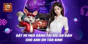 Bật mí mẹo đánh tài xỉu ăn đậm cho anh em tân binh
